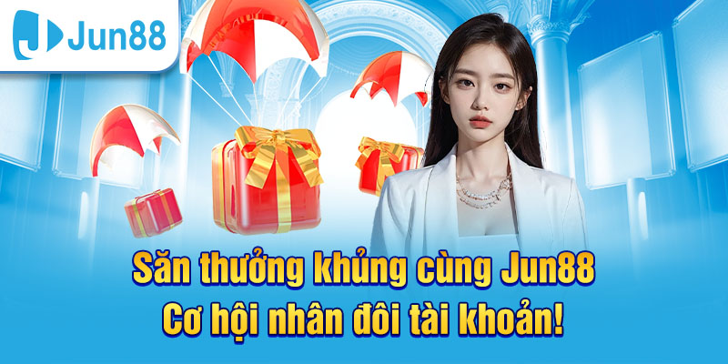 Săn thưởng tại sảnh Casino Jun88